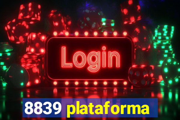 8839 plataforma